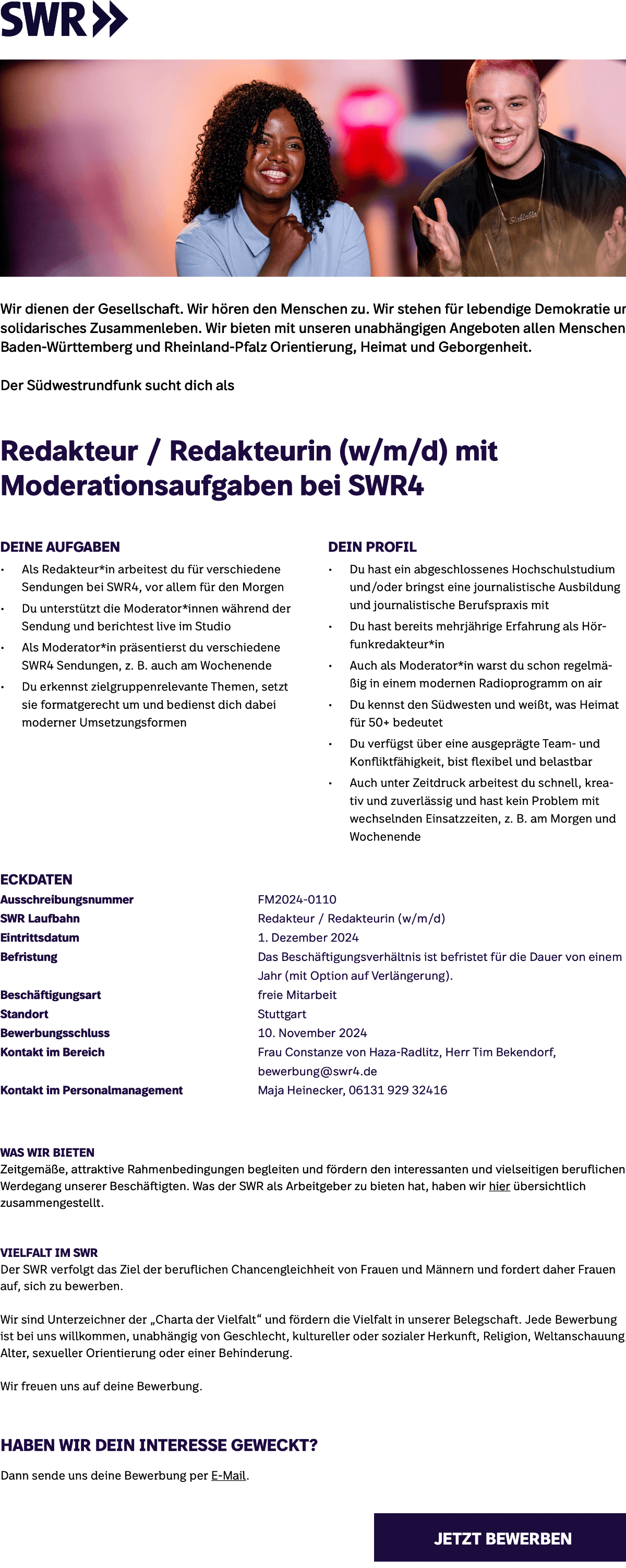 Der Südwestrundfunk sucht einen Redakteur / eine Redakteurin (w/m/d) mit Moderationsaufgaben bei SWR4 ab 1. Dezember 2024 in freier Mitarbeit am Standort Stuttgart.